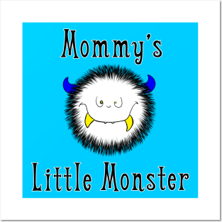 Mommy's Little Monster Posters and Art